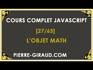 COURS COMPLET JAVASCRIPT [27/65] - L'objet Math et ses méthodes