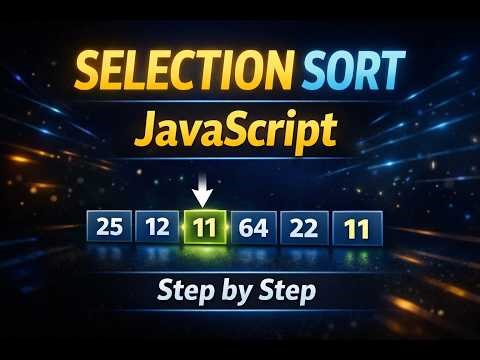 Selection Sort in JavaScript | Step-by-Step Explanation with Example