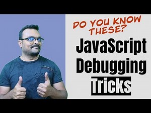 Debugging JavaScript Cool trics and tips