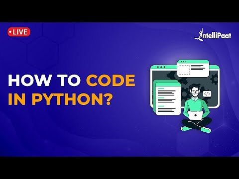How To Code In Python | Python Tutorial For Beginners | Python Basics | Learn Python | Intellipaat