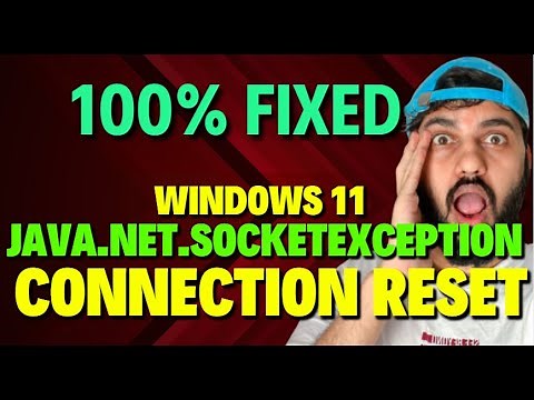 Fix Windows 11 java.net.Socketexception Connection Reset