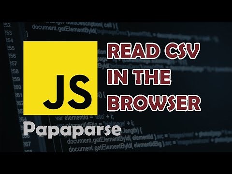 How to Read/Parse CSV File in Browser with Papaparse Javascript Library