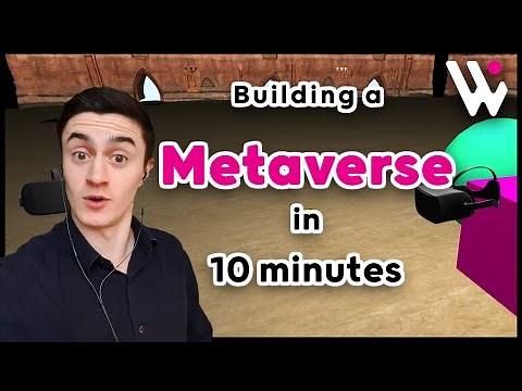 Building a Metaverse in 10 Minutes