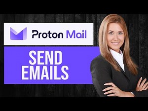 How to Send Emails with Proton Mail | Compose & Deliver Secure Message