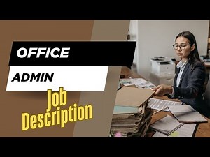 Job description of Office Admin - Role, Responsibilities & Skills