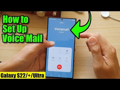 Galaxy S22/S22+/Ultra: How to Set Up Voice Mail