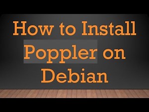 How to Install Poppler on Debian