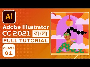 Adobe Illustrator CC 2021 Bangla Tutorial | Class 01 | Graphic Design Full Course 2021