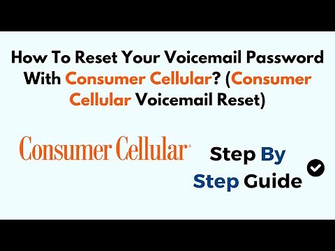 How To Reset Your Voicemail Password With Consumer Cellular? (Consumer Cellular Voicemail Reset)