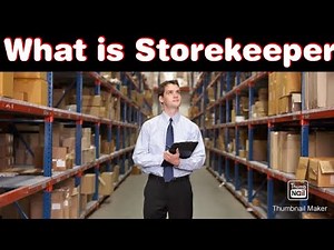 What is Storekeeper | Storekeeper Job Discripation