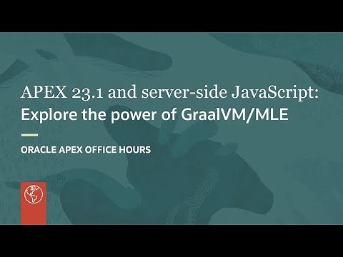 APEX 23.1 and server-side JavaScript: Explore the power of GraalVM/MLE