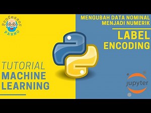 Tutorial Label Encoding dengan Python