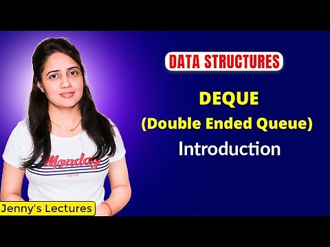 4.7 DEQUE in Data Structure | Introduction to DEQue - Double Ended Queue