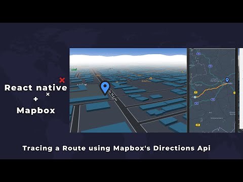 React-Native and Mapbox | Tracing the Route using Mapbox's Directions API