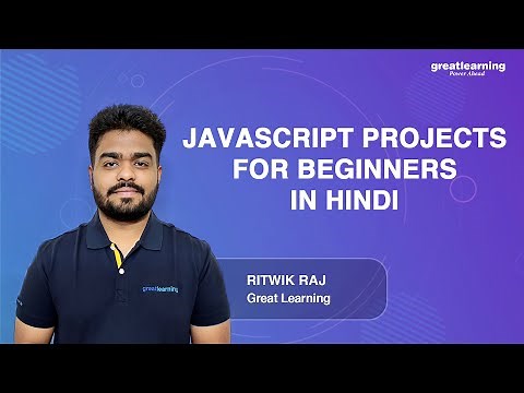 Javascript Projects for beginners in Hindi | Javascript Tutorial | Great Learning