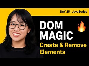 JavaScript DOM Manipulation Explained | Create & Remove Elements + Events | Day 25