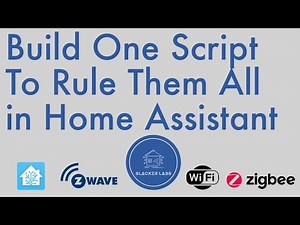 Build One Script to Rule Them All in home Assistant