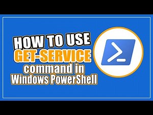 How to Use Get Service Command in Windows PowerShell