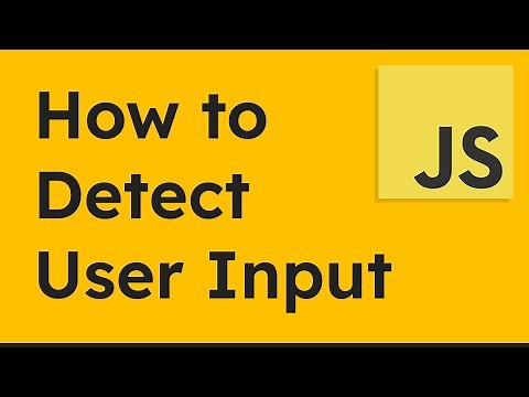 How to Detect User Input with JavaScript