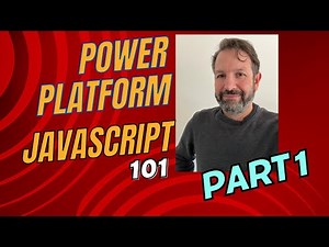 JavaScript 101 for the Power Platform - PART 1