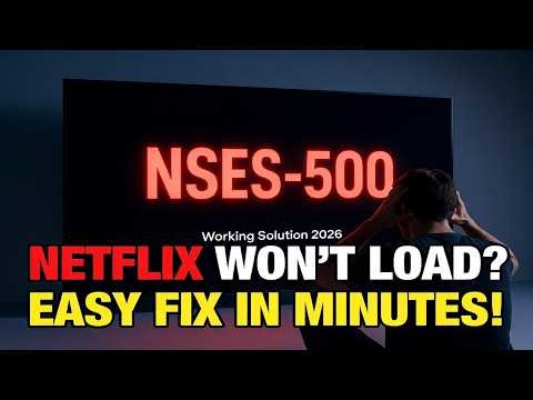 Netflix Error NSES-500 Fixed! Easy Solution in Minutes (2026)