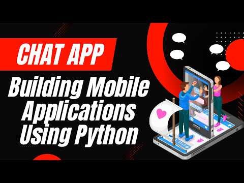 Chat App | Building Mobile Applications Using Python
