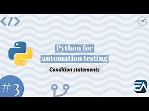 Part 3 - Condition Statements in Python for automation testing