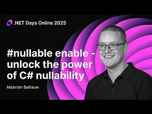 'nullable' enable – Unlock the Power of C# Nullability — Maarten Balliauw