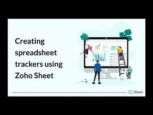 Creating spreadsheet trackers | Zoho Sheet webinar