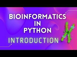 Bioinformatics in Python: Intro