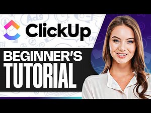 Ultimate ClickUp Tutorial For Beginners 2026 (Full In-Depth Guide)