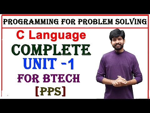c language complete unit 1 | pps | programming for problem solving | c language for btech