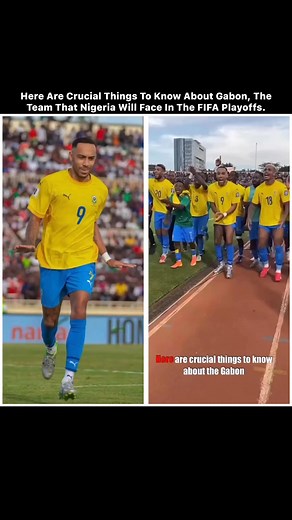 Here are Crucial things to know about the “Gabon National team”, the team that the Nigeria Super Eagles will play against in the FIFA World Cup playoffs round, on the 13th of November. #nigerians #Gabon #trendingreelsvideo | Nigeria premier league