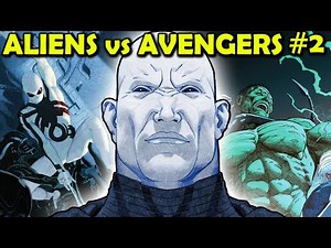 Aliens vs Avengers Issue #2 Story Breakdown Explained - Alien Lore