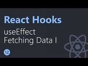 React Hooks Tutorial - 12 - Fetching data with useEffect Part 1
