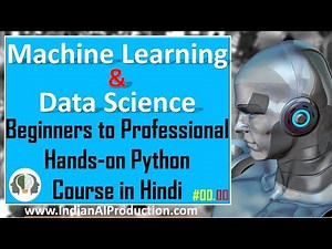 Machine Learning & Data Science Hands-on Python Course Introduction in Hindi #00.00