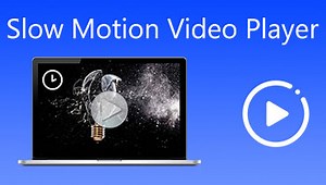 3 Best Slow Motion Players to Play Videos to Apply Impact Effect