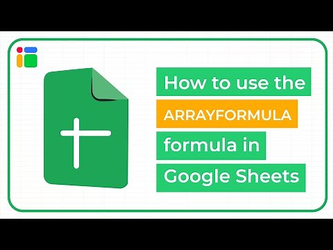 How to use the ARRAYFORMULA formula in Google Sheets