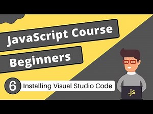 Installing Visual Studio Code | JavaScript Tutorial - #6