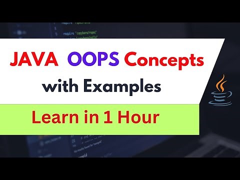 Java OOPS Concepts with Examples | Object Oriented Programming | Learn in 1 hour