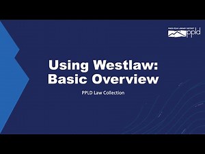 Using Westlaw: Basic Overview