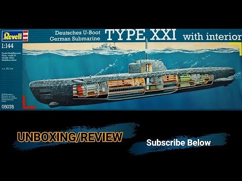 Revell German Submarine Type XXI with Interior Unboxing/Review 1/144 Scale U Boat