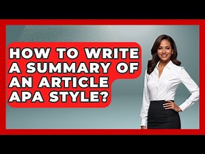 How To Write A Summary Of An Article APA Style? - The Language Library