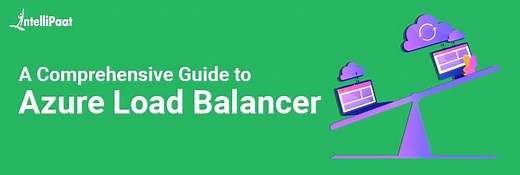 A Guide to Azure Load Balancer