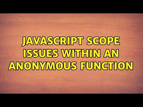 Javascript scope issues within an anonymous function
