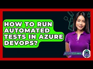 How To Run Automated Tests In Azure DevOps? - Next LVL Programming