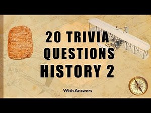 20 Trivia Questions (History) No. 2