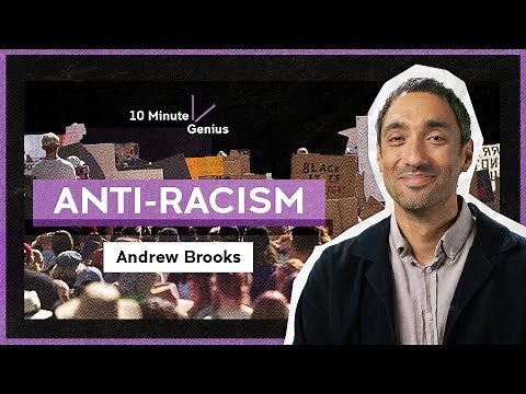 What is Anti-Racism? | Andrew Brooks