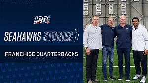 Seahawks Stories - Franchise Quarterbacks