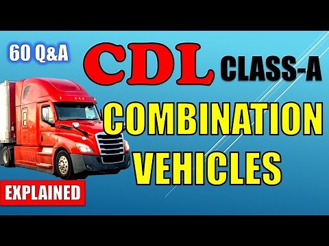 CDL Class-A "Combination Vehicles" - 60 Questions and Answers Explained (2025)